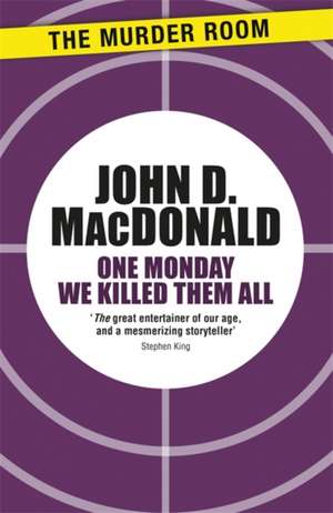 One Monday We Killed Them All de John D. MacDonald