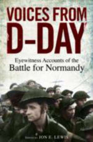 Lewis, J: Voices from D-Day de Jon E. Lewis