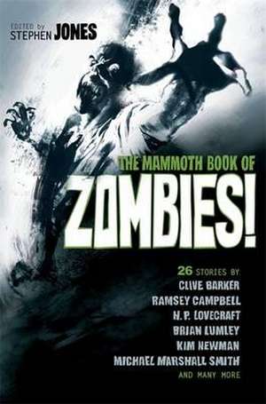 The Mammoth Book of Zombies de Stephen Jones