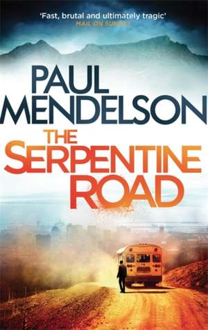 The Serpentine Road de Paul Mendelson