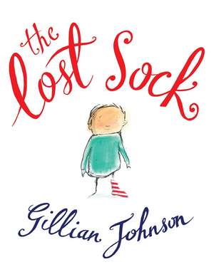 Johnson, G: The Lost Sock de Gillian Johnson