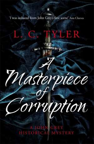 A Masterpiece of Corruption de L. C. Tyler