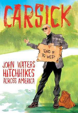 Carsick de John Waters