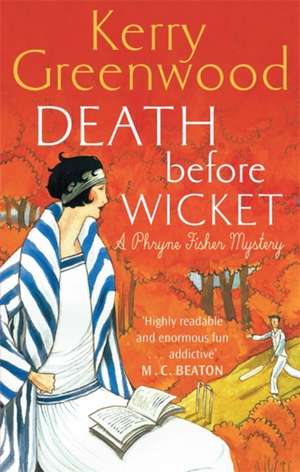 Death Before Wicket de Kerry Greenwood