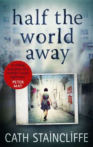 Half the World Away de Cath Staincliffe