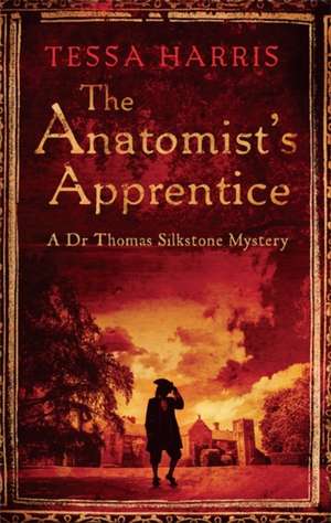 The Anatomist's Apprentice de Tessa Harris