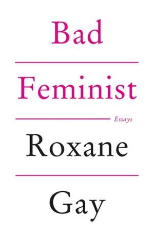 Bad Feminist de Roxane Gay