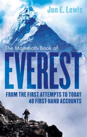 Lewis, J: The Mammoth Book Of Everest de Jon E. Lewis