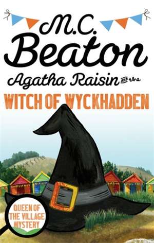 Agatha Raisin and the Witch of Wyckhadden de M. C. Beaton