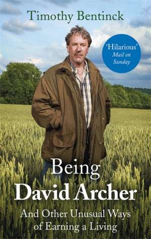 Being David Archer de Timothy Bentinck