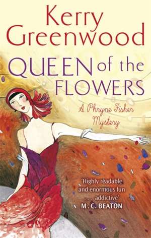 Queen of the Flowers de Kerry Greenwood