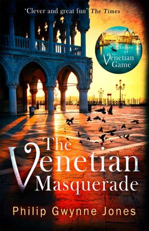 The Venetian Masquerade de Philip Gwynne Jones