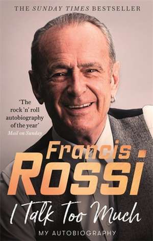 I Talk Too Much de Francis Rossi