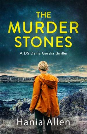 The Murder Stones de Hania Allen