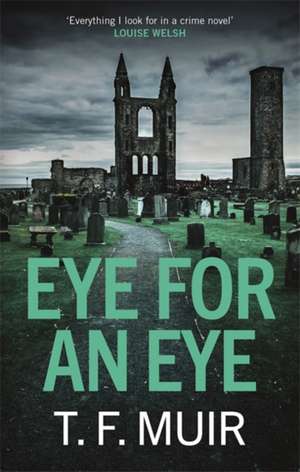 Eye for an Eye de T.F. Muir