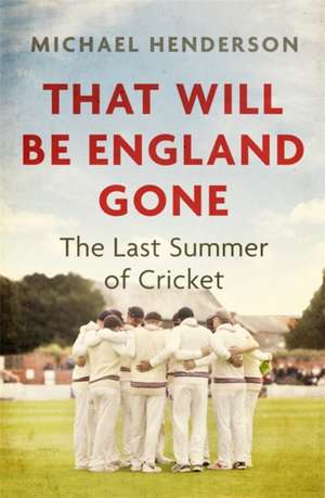 That Will Be England Gone de Michael Henderson