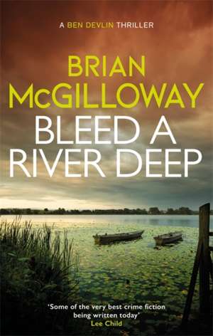 Bleed a River Deep de Brian Mcgilloway