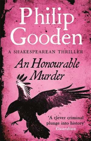 An Honourable Murderer de Philip Gooden