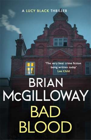 Bad Blood de Brian McGilloway