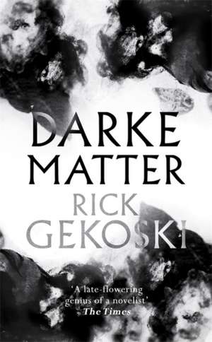 Darke Matter de Rick Gekoski