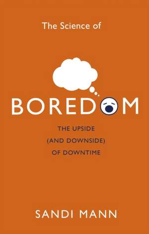 The Science of Boredom de Sandi Mann