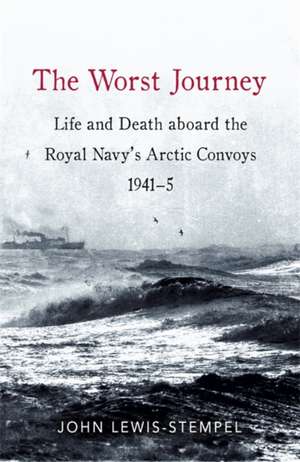 The Worst Journey de John Lewis-Stempel