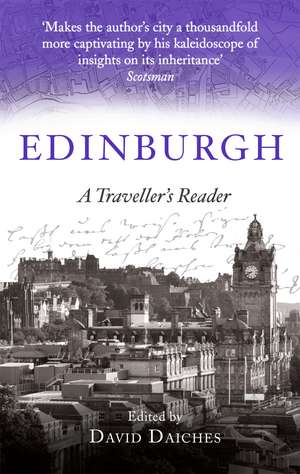 Edinburgh: A Traveller's Reader de Prof David Daiches