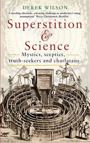 Superstition and Science de Derek Wilson