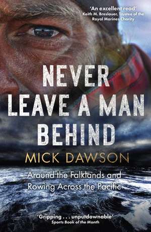 Never Leave a Man Behind de Mick Dawson