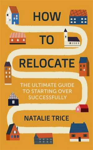 How to Relocate de Natalie Trice