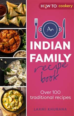 An Indian Family Recipe Book de Laxmi Khurana