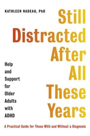 Still Distracted After All These Years de Kathleen Nadeau