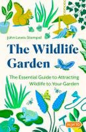 The Wildlife Garden de John Lewis-Stempel