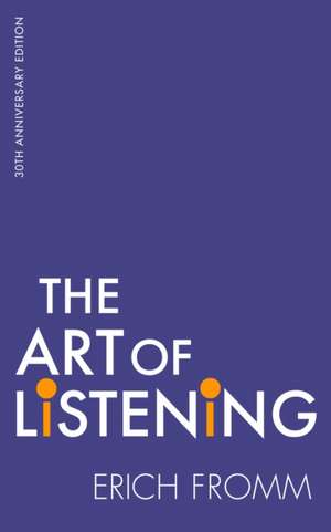 The Art Of Listening de Erich Fromm