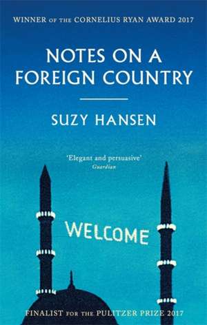 Notes on a Foreign Country de Suzy Hansen