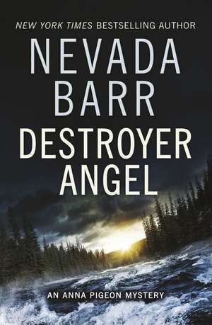 Destroyer Angel (Anna Pigeon Mysteries, Book 18) de Nevada Barr