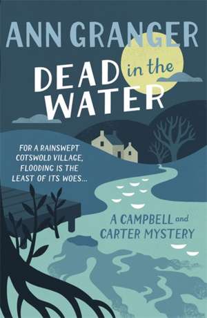 Dead In The Water (Campbell & Carter Mystery 4) de Ann Granger