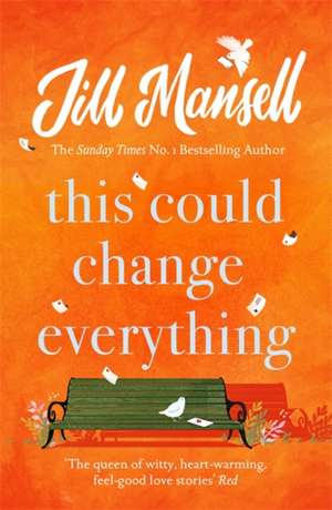 This Could Change Everything de Jill Mansell