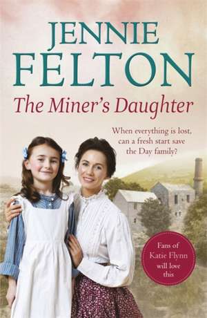 The Miner's Daughter de Jennie Felton