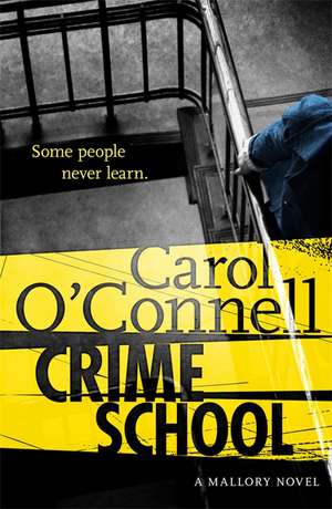 Crime School de Carol O'Connell