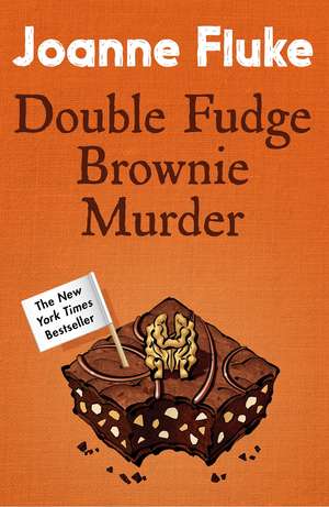 Double Fudge Brownie Murder (Hannah Swensen Mysteries, Book 18) de Joanne Fluke