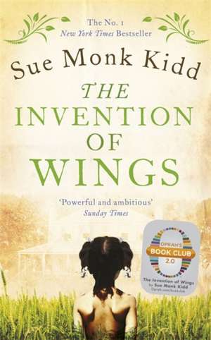 The Invention of Wings de Sue Monk Kidd