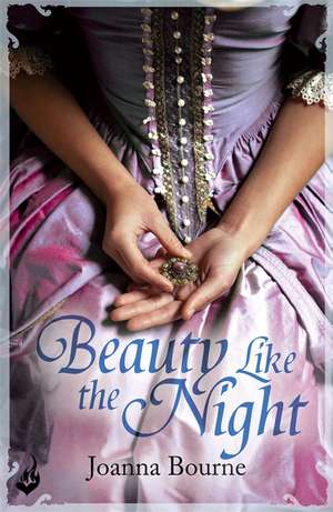 Beauty Like the Night: Spymaster 6 (A series of sweeping, passionate historical romance) de Joanna (Author) Bourne