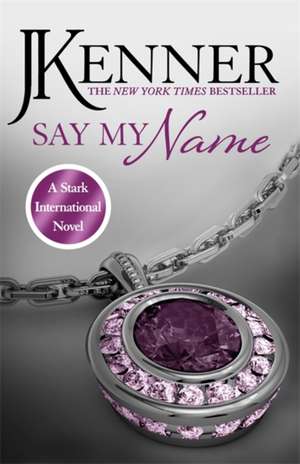 Say My Name: Stark International 1 de J. Kenner