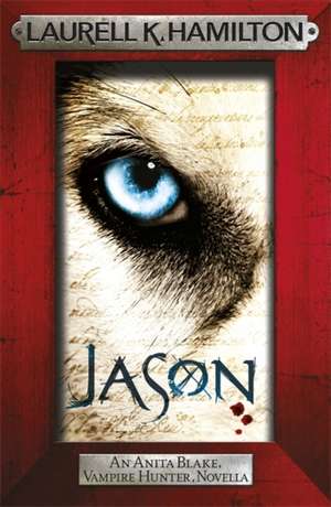 Jason (An Anita Blake, Vampire Hunter, novella) de Laurell K. Hamilton