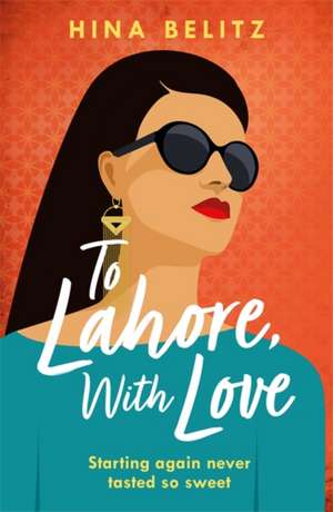 To Lahore, With Love de Hina Belitz