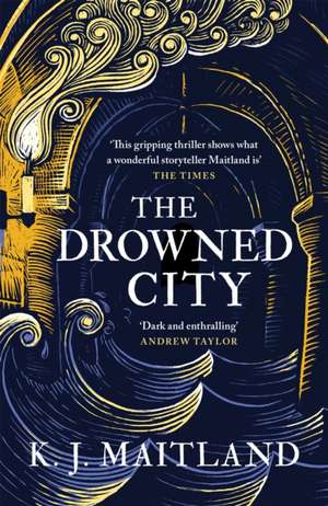 The Drowned City de K. J. Maitland