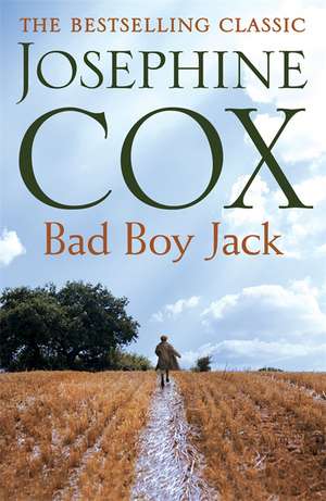 Bad Boy Jack de Josephine Cox