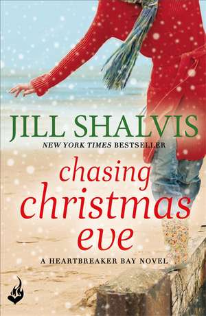 Chasing Christmas Eve de Jill (Author) Shalvis