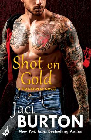 Burton, J: Shot On Gold: Play-By-Play Book 14 de Jaci (Author) Burton